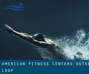 American Fitness Centers - Outer Loop