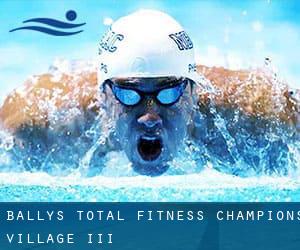 Ballys Total Fitness Champions Village III